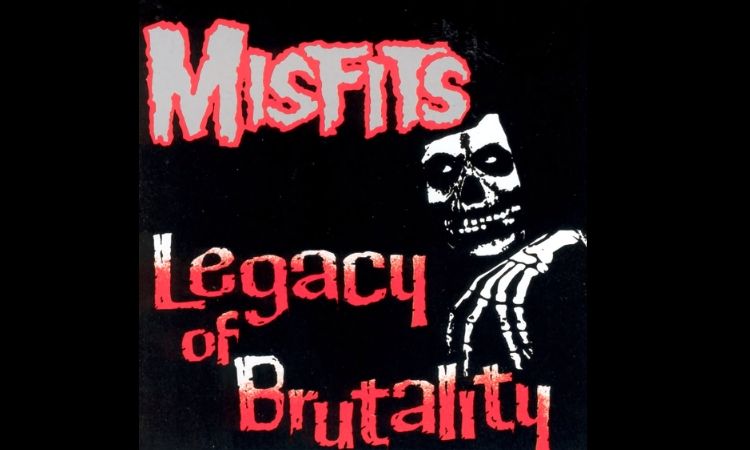 Misfits, Legacy of Brutality (1985)
